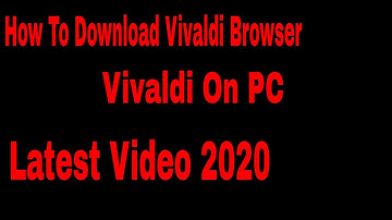 How to Install Vivaldi Browser on Windows 10 Latest Video.