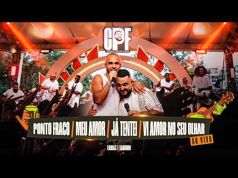 Farias, Fabinho - Ponto Fraco / Meu Amor / Já Tentei / Vi Amor No Seu Olhar (CPF Ao Vivo)