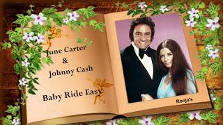 Video thumbnail of "Johnny Cash  & June Carter ~  "Baby Ride Easy""