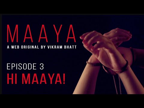 Maaya | Episode 3 - 'Hi Maaya!' | Shama Sikander | A Web Series By Vikram Bhatt