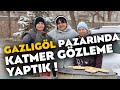 Gazlıgöl pazarında katmer gözleme yaptık !  Muhacir ablalarla pazarda türkü söyledik.