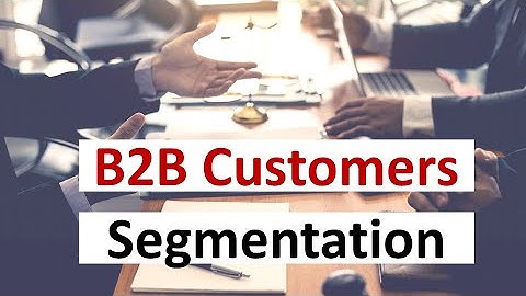 How to segment B2B customers?