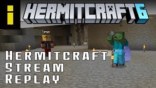 Hermitcraft 6 Stream Replay (9/22/2018) - The Start of Something Big!