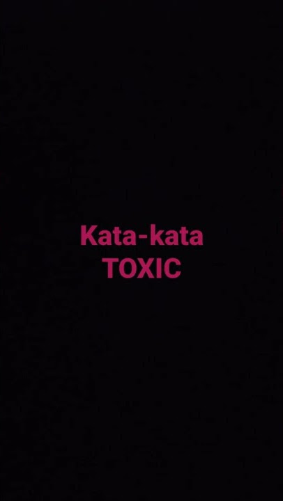 kata-kata kotor/TOXIC#shorts #katakata #toxic