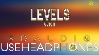 Avicii - Levels ( 8D Audio ) | Believe Music World |