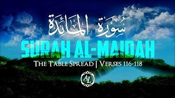 Surah Al-Maidah (The Table Spread) | Verses (116-118) | سورة المائدة | Sohaib Nasr | صهيب نصر
