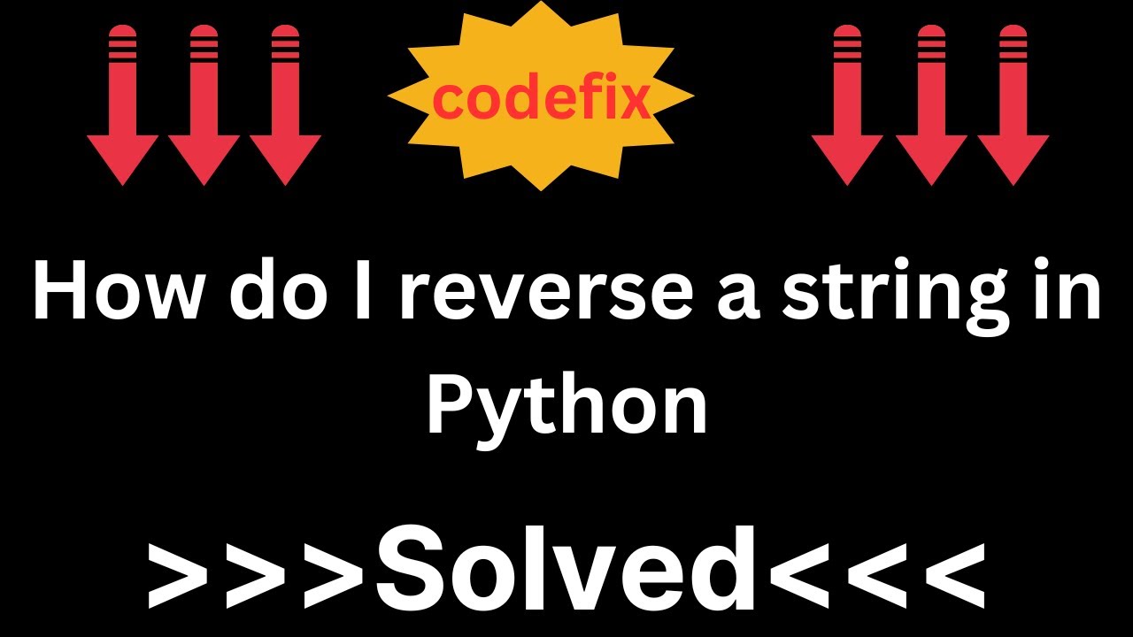 How do I reverse a string in Python - YouTube