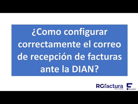 Configuracion del correo de recepcion de facturas en la DIAN