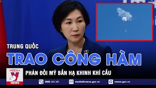 Trung Quốc trao công hàm phản đối Mỹ bắn hạ khinh khí cầu - Tin thế giới - VNEWS