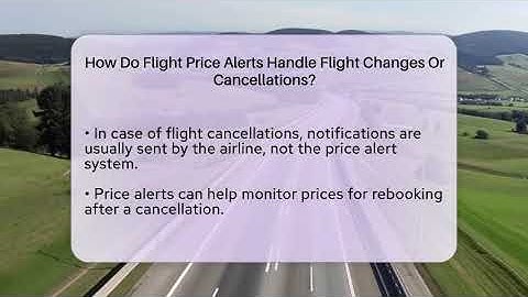 How Do Flight Price Alerts Handle Flight Changes Or Cancellations? - Travel With A Backpack