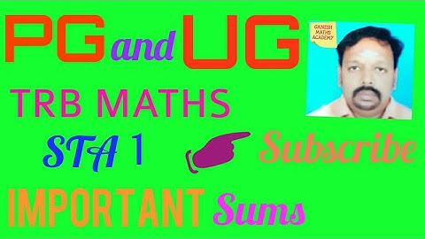 Pgtrb maths class--Statistics 1 (probability important sums)