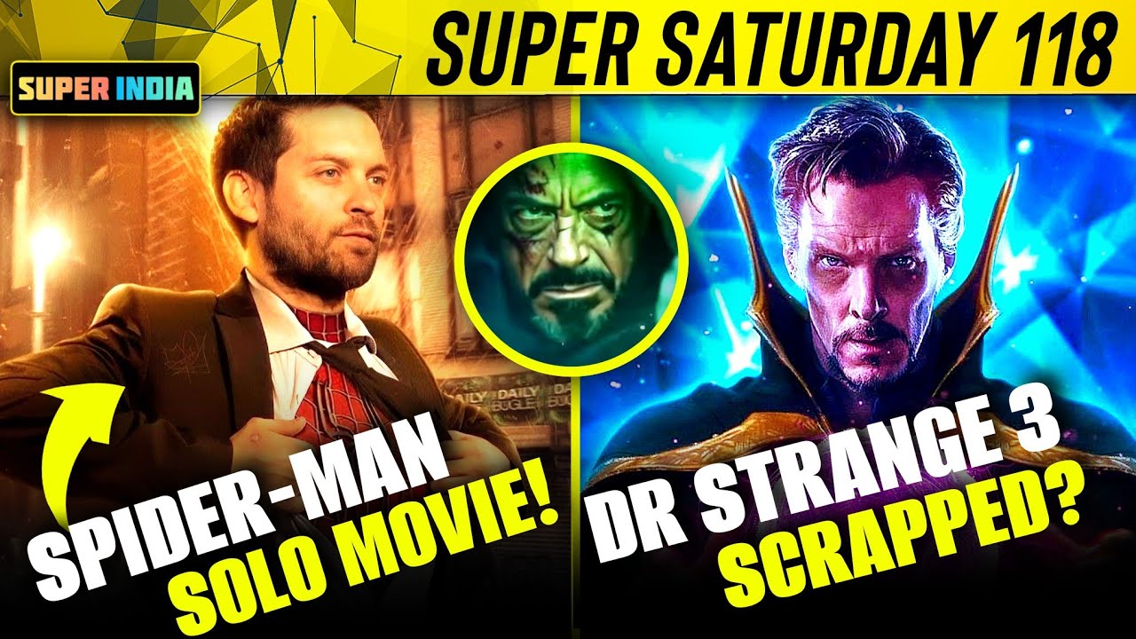Punisher & Iron Fist in Deadpool? 🤯, Tobey's Spider-Man 4, Thor 5, Dr Strange 3 | Super Saturday 118
