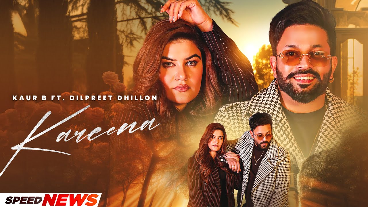 Kareena (News) | Kaur B Ft. Dilpreet Dhillon | Latest Punjabi Songs 2024 | Speed Records