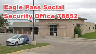 Eagle Pass Social Security Office 78852