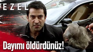 Dayımı Öldürdünüz! - Ezel