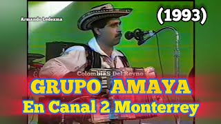 Grupo Amaya en vivo (1993) Canal 2 Mty