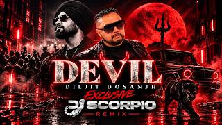 DEVIL – Diljit Dosanjh | Exclusive DJ Scorpio Remix 🔥 | Punjabi Remix 2026