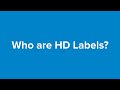 Who are HD Labels & what do we do?