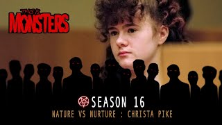 Nature vs Nurture : Christa Pike