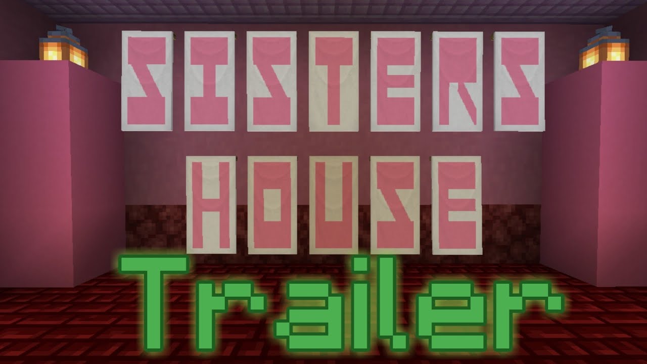 Sister's House In Minecraft Official Trailer! Minecraft.⬛ - YouTube