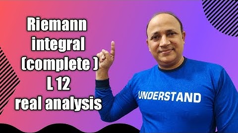 Riemann integral// L 12// Riemann integration real analysis in hindi