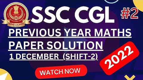 SSC CGL 2022 MATHS PAPER SOLUTION || (1,DEC 2022 ,SHIFT-2) by Suraj sir