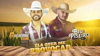 Guilherme Silva e Biu do Piseiro - Ela quer me provocar
