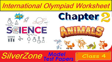 Silverzone Science Olympiad | Class --4 Chapterwise Solved WorkSheet | WorkSheet with Explanation