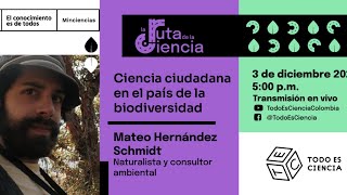 Ruta de la Ciencia. Ciencia ciudadana en el país de la biodiversidad