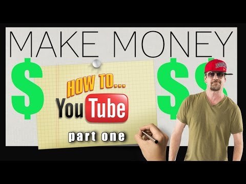 How To Make money on Youtube pt 1- HOW TO YOUTUBE
