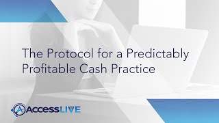Access Live: The Protocol for a Predictably Profitable Cash Practice