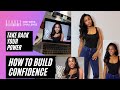 Taking back your power | How to build your confidence