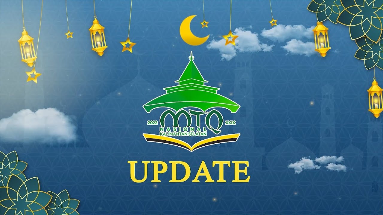 🔴 UPDATE MTQ NASIONAL XXIX KALIMANTAN SELATAN 2022