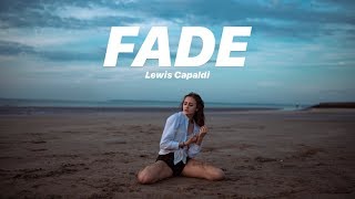 FADE - Lewis Capaldi / Lyrical dance choreography