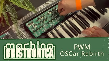 Machina Bristronica 25: PWM OSCar Rebirth