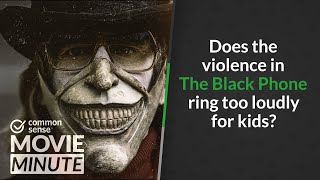 Does the violence in The Black Phone ring too loudly for kids?  | Common Sense Movie Minute
