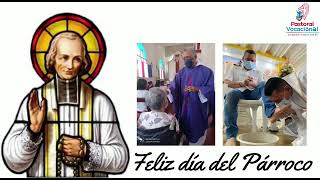 Video thumbnail of "🎂 Feliz día del sacerdote 🙏🙏En la Memoria de San Juan María Vianney."