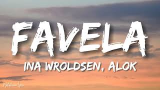 Ina Wroldsen, Alok - Favela (Lyrics/ Letra) Resimi