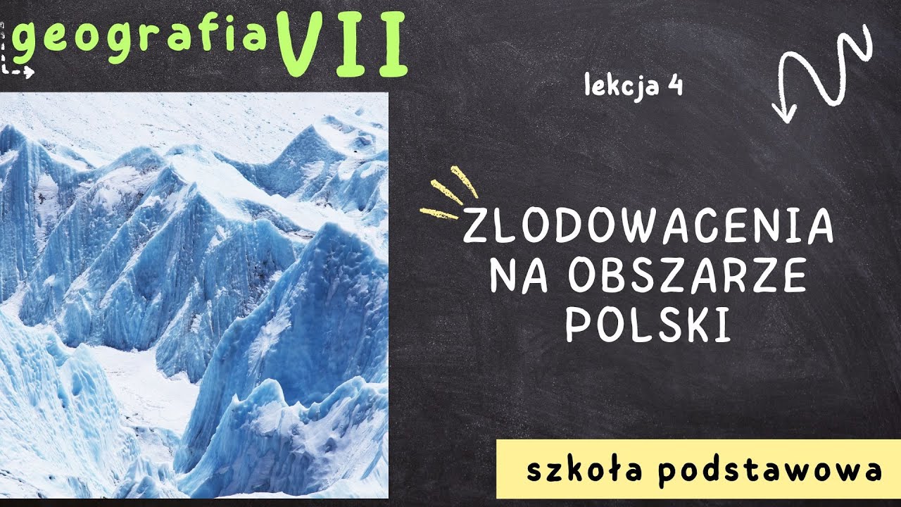 Geografia klasa 7 [Lekcja 4 - Zlodowacenia na obszarze Polski] - YouTube
