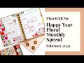 PLAN WITH ME // HAPPY YEAR FLORAL MONTHLY SPREAD // FEBRUARY 2021