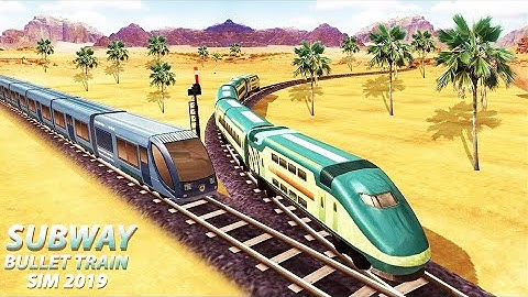 Subway Bullet Train Sim 2019 Android Gameplay HD Android Game all levels gameplay