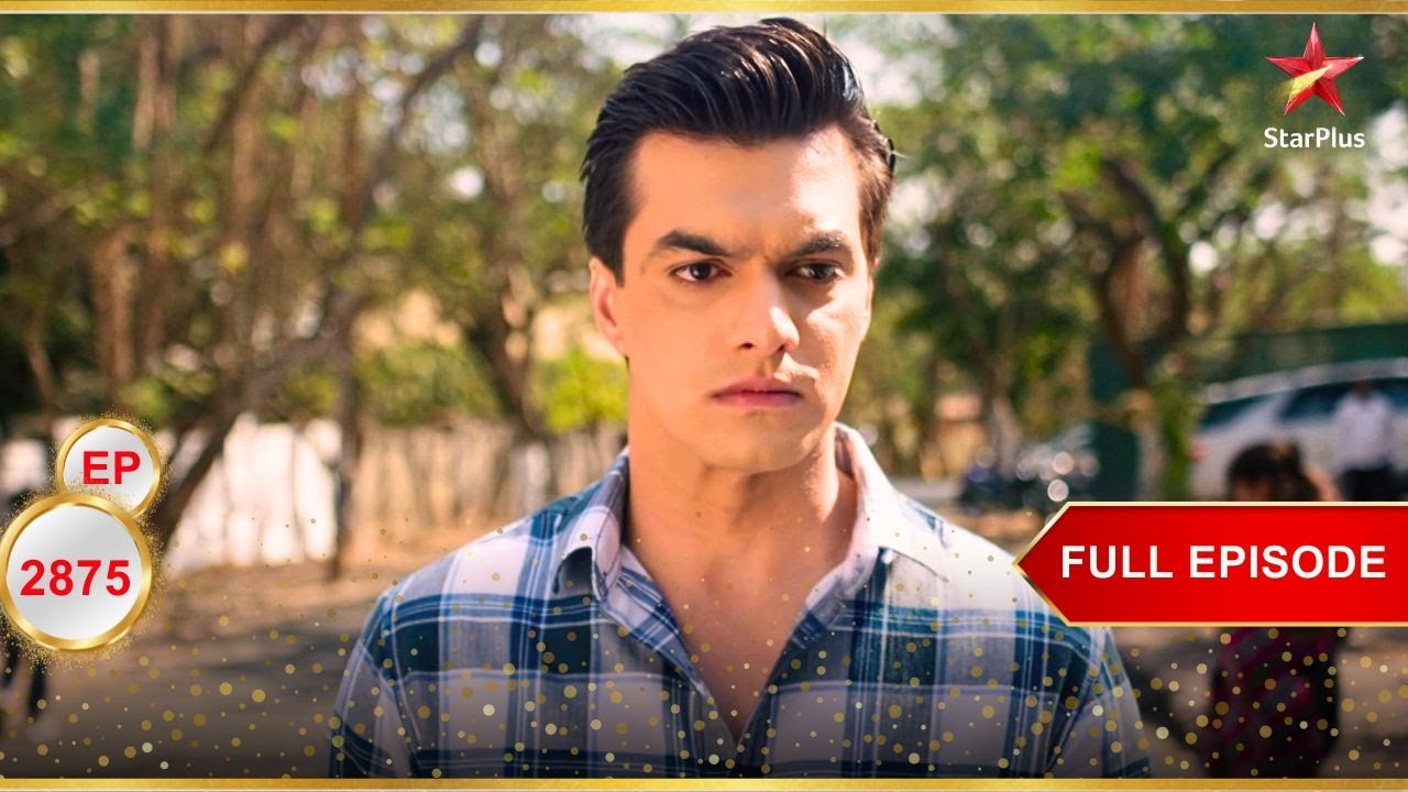 Kartik Is Guilty! | Full Ep. 2875 | Yeh Rishta Kya Kehlata Hai