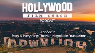 Episode 5: Story is Everything: The Non-Negotiable Foundation