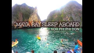 MAYA BAY SLEEP ABOARD AND KOH PHI PHI DON