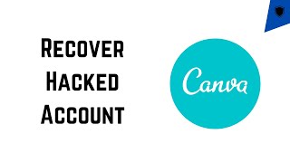 How to Recover Hacked Canva Account FAST | Step-by-Step Guide Net Worth