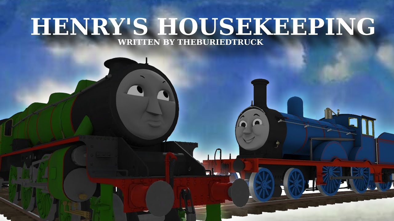 Henry's Housekeeping | Written by TheBuriedTruck | A Trainz Adaptation