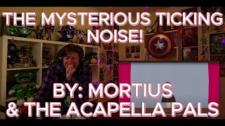 THE FUNNIEST THING OF 2024!!!!!!!! Blind reaction to Mortius - The Mysterious Ticking Noise!