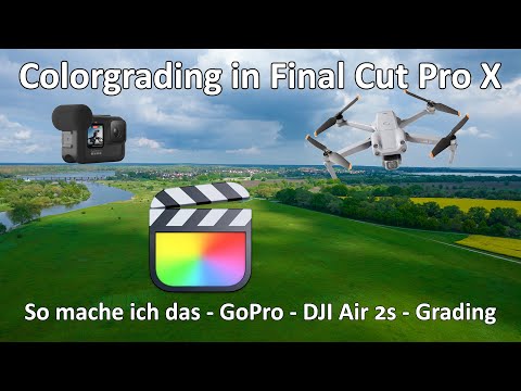 Colorgrading in Final Cut Pro X Tutorial - DJI Air 2S DLOG und GoPro Hero 9 flat - So mache ich das