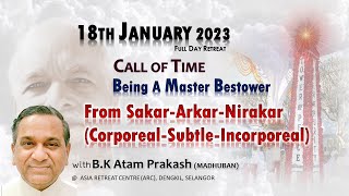 18th January 2023 🌸 From Sakar-Arkar-Nirakar(Corporeal-Subtle-Incorporeal) 🌸Br Atam Prakash