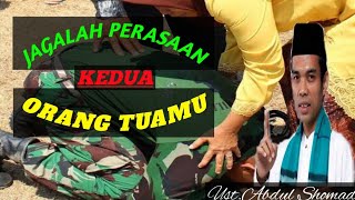 UAS 'JANGAN SIA-SIAKAN KESEMPATAN BERBUAT BAIK KEPADA KEDUA ORANG TUAMU'